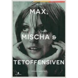 Max, Mischa & Tetoffensiven: roman