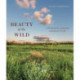 Beauty of the Wild: A Life Designing Landscapes Inspired by Nature