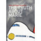 The Truth about Marie
