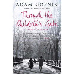 Through The Children's Gate: A Home in New York