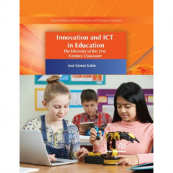 Innovation and ICT in Education: The Diversity of the 21st Century Classroom