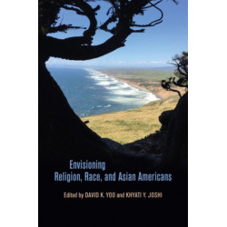 Envisioning Religion, Race, and Asian Americans