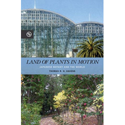 Land of Plants in Motion: Japanese Botany and the World