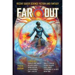 Far Out: Recent Queer Science Fiction and Fantasy