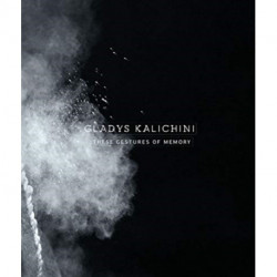 Gladys Kalichini: …these gestures of memory