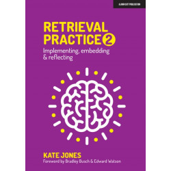 Retrieval Practice 2: Implementing, embedding & reflecting