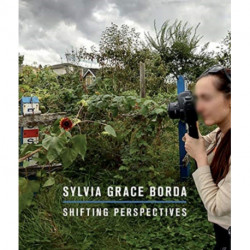 Sylvia Grace Borda: Shifting Perspectives