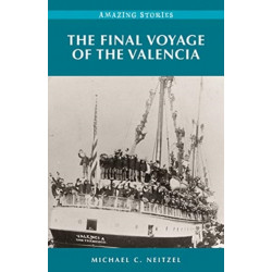 The Final Voyage of the Valencia: Amazing Stories