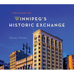Treasures of Winnipeg's Historic Exchange