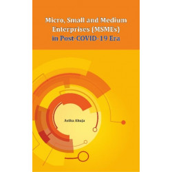 Micro, Small and Medium Enterprises (MSMEs) in Post-COVID-19 Era