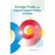 Foreign Trade and Export-Import Policy of India