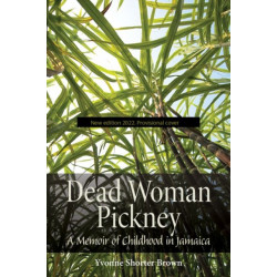 Dead Woman Pickney: A Memoir of Childhood in Jamaica