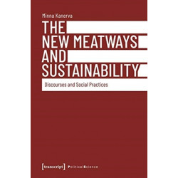 The New Meatways and Sustainability – Discourses and Social Practices