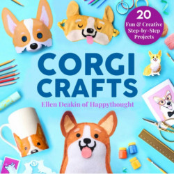 Corgi Crafts: 20 Fun and Creative Step-by-Step Projects