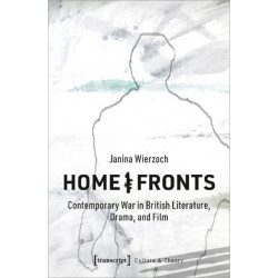 Home/Fronts – Contemporary War in British Literature, Drama, and Film