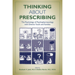 Thinking About Prescribing: The Psychology of Psychopharmacology With Diverse Youth and Families