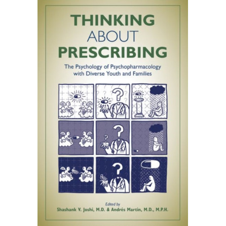 Thinking About Prescribing: The Psychology of Psychopharmacology With Diverse Youth and Families