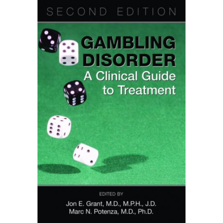 Gambling Disorder: A Clinical Guide to Treatment