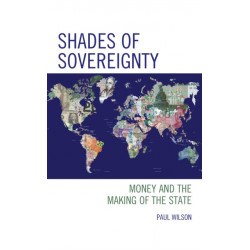 Shades of Sovereignty: Money and the Making of the State