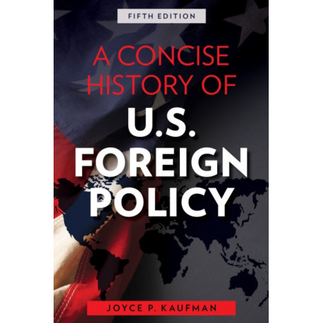 A Concise History of U.S. Foreign Policy