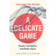 A Delicate Game: Brain Injury, Sport and Sacrifice - Sports Book Award Special Commendation