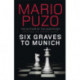 Six Graves to Munich