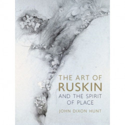 The Art of Ruskin and the Spirit of Place