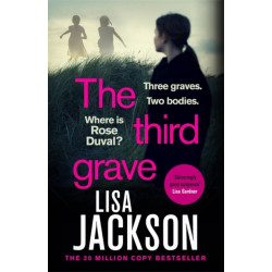 The Third Grave: an absolutely gripping and twisty crime thriller from the New York Times bestselling author