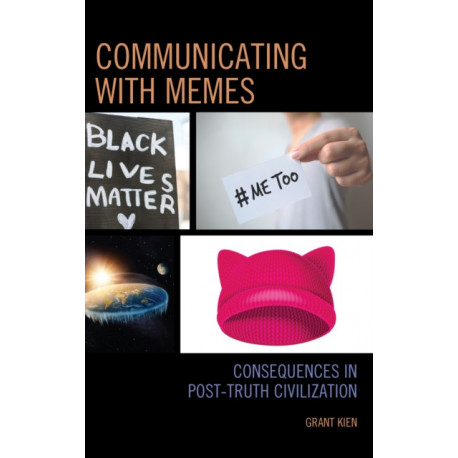 Communicating with Memes: Consequences in Post-truth Civilization