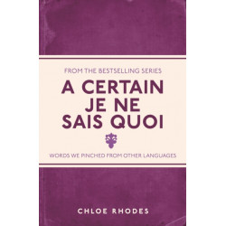 A Certain Je Ne Sais Quoi: Words We Pinched From Other Languages