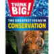 Think Big!: The Greatest Ideas in Conservation
