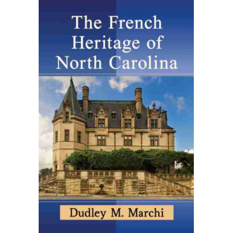 The French Heritage of North Carolina