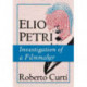 Elio Petri: Investigation of a Filmmaker