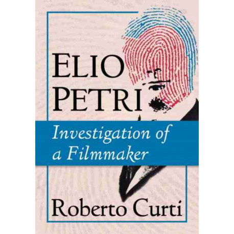 Elio Petri: Investigation of a Filmmaker