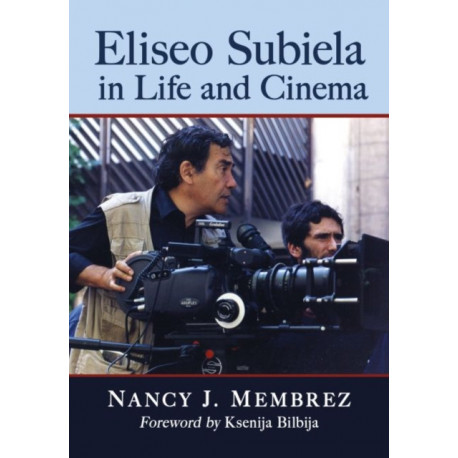 Eliseo Subiela in Life and Cinema: The Persistence of Vision