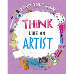 Train Your Brain: Think Like an Artist