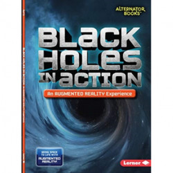 Black Holes in Action (An Augmented Reality Experience)