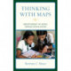 Thinking with Maps: Understanding the World through Spatialization