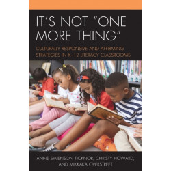 It's Not "One More Thing": Culturally Responsive and Affirming Strategies in K-12 Literacy Classrooms