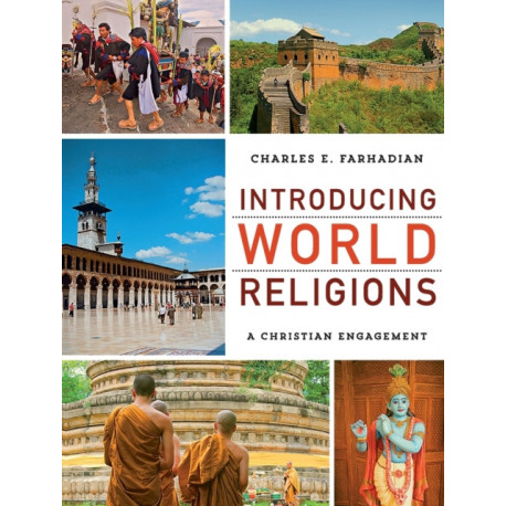 Introducing World Religions – A Christian Engagement: A Christian Engagement