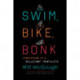 Swim, Bike, Bonk: Confessions of a Reluctant Triathlete