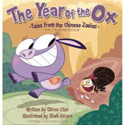 The Year of the Ox: Tales from the Chinese Zodiac [Bilingual English/Chinese]
