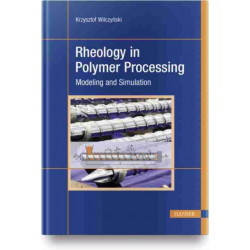 Rheology in Polymer Processing: Modeling and Simulation