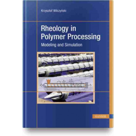 Rheology in Polymer Processing: Modeling and Simulation