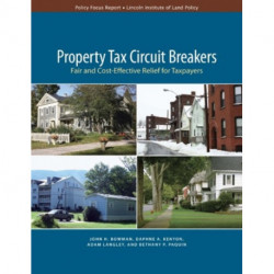 Property Tax Circuit Breakers – Fair and Cost–Effective Relief for Taxpayers