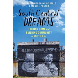 South Central Dreams: Finding Home and Building Community in South L.a.