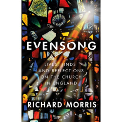 Evensong: People, Discoveries and Reflections on the Church in England