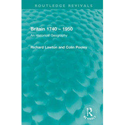 Britain 1740 – 1950: An Historical Geography