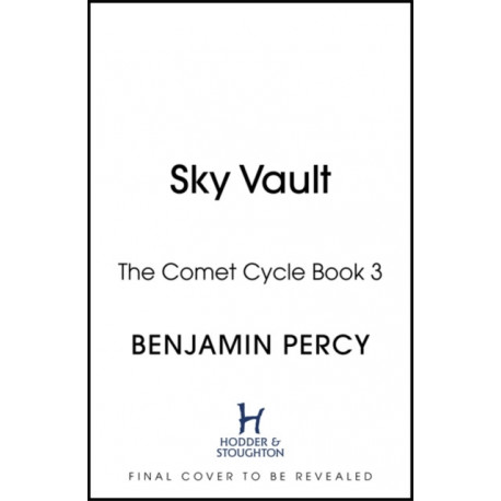 The Sky Vault: The Comet Cycle Book 3
