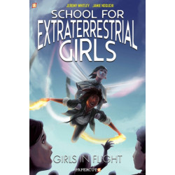 The School for Extraterrestrial Girls Vol. 2: Girls Take Flight